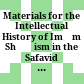 Materials for the Intellectual History of Imāmī Shīʿism in the Safavid Period : : A Facsimile Edition of Ms New York Public Library, Arabic Manuscripts Collections, Volume 51985A /