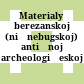 Materialy berezanskoj (nižnebugskoj) antičnoj archeologičeskoj ėkspedicii
