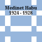 Medinet Habu : 1924 - 1928