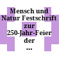 Mensch und Natur : Festschrift zur 250-Jahr-Feier der Naturforschenden Gesellschaft in Zürich ; 1746 - 1996