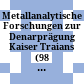 Metallanalytische Forschungen zur Denarprägung Kaiser Traians (98 - 117 n. Chr.)