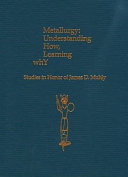 Metallurgy : understanding how, learning why ; studies in honor of James D. Muhly