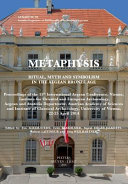 Metaphysis : ritual, myth and symbolism in the Aegean Bronze Age : proceedings of the 15th International Aegean Conference, Vienna, Institute for Oriental and European Archaeology, Aegean and Anatolia Department, Austrian Academy of Sciences and Institute of Classical Archaeology, University of Vienna, 22 - 25 April 2014