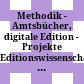 Methodik - Amtsbücher, digitale Edition - Projekte : Editionswissenschaftliche Kolloquien 2005 / 2007