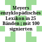Meyers enzyklopädisches Lexikon : in 25 Bänden ; mit 100 signierten Sonderbeiträgen