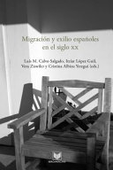 Migración y exilio españoles en el siglo XX /