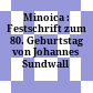 Minoica : : Festschrift zum 80. Geburtstag von Johannes Sundwall /