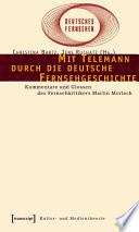 Mit Telemann durch die deutsche Fernsehgeschichte : : Kommentare und Glossen des Fernsehkritikers Martin Morlock /