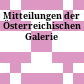 Mitteilungen der Österreichischen Galerie