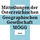 Mitteilungen der Österreichischen Geographischen Gesellschaft : MÖGG ; Jahresband