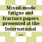 Mixed-mode fatigue and fracture : papers presented at the International Conference on Mixed-Mode Fracture and Fatigue held at the Technical University of Vienna, Austria