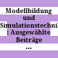 Modellbildung und Simulationstechniken : : Ausgewählte Beiträge der 8. Jahrestagung 'Grundlagen der Modellierung und Simulation', Rostock, 12–14. Dezember 1979 /