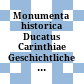 Monumenta historica Ducatus Carinthiae : Geschichtliche Denkmäler des Herzogthumes Kärnten