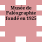 Musée de Paléographie : fondé en 1925