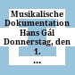 Musikalische Dokumentation Hans Gál : Donnerstag, den 1. Oktober 1987 ; Konzert - Ausstellung ; Hoboken-Saal der Musiksammlung der Österreichischen Nationalbibliothek, Wien (bis Anfang November)