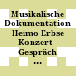 Musikalische Dokumentation Heimo Erbse : Konzert - Gespräch - Ausstellung ; Montag, den 21. Juni 1993, Hoboken-Saal der Musiksammlung der Österreichischen Nationalbibliothek