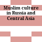Muslim culture in Russia and Central Asia