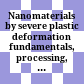 Nanomaterials by severe plastic deformation : fundamentals, processing, applications ; Dec. 9 - 13, 2002, Materials Physics Institute, University of Vienna, Austria ; book of abstracts