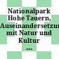 Nationalpark Hohe Tauern, Auseinandersetzung mit Natur und Kultur : Symposium an der Universität Innsbruck, 19 - 20. November 1987