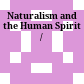 Naturalism and the Human Spirit /