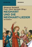 Neidhart und die Neidhart-Lieder : : Ein Handbuch /