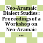 Neo-Aramaic Dialect Studies : : Proceedings of a Workshop on Neo-Aramaic held in Cambridge 2005.