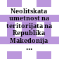 Neolitskata umetnost na teritorijata na Republika Makedonija : = Neolithic art in the region of the Republic of Macedonia