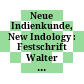 Neue Indienkunde, New Indology : : Festschrift Walter Ruben zum 70. Geburtstag /