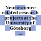 Neuroscience related research projects at the University of Göteborg : inventory made 1990 - 1991 by the Neuroscience Research Center, Göteborg