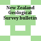 New Zealand Geological Survey bulletin