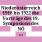 Niederösterreich 1918 bis 1922 : die Vorträge des 19. Symposions des NÖ Instituts für Landeskunde, Obersiebenbrunn, 5. bis 8. Juli 1999