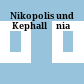 Nikopolis und Kephallēnia