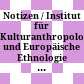 Notizen / Institut für Kulturanthropologie und Europäische Ethnologie / Universität Frankfurt am Main : Schriftenreihe