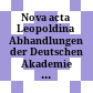 Nova acta Leopoldina : Abhandlungen der Deutschen Akademie der Naturforscher Leopoldina