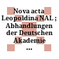 Nova acta Leopoldina : NAL ; Abhandlungen der Deutschen Akademie der Naturforscher Leopoldina