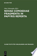 Novae comoediae fragmenta in papyris reperta : : Exceptis Menandreis /
