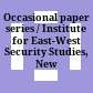 Occasional paper series / Institute for East-West Security Studies, New York