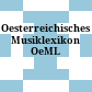 Oesterreichisches Musiklexikon : OeML