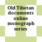 Old Tibetan documents online monograph series