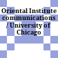 Oriental Institute communications / University of Chicago