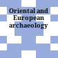 Oriental and European archaeology