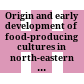 Origin and early development of food-producing cultures in north-eastern Africa : [proceedings of the International Symposium ... Dymaczewo near Poznań, 9 - 13 September, 1980]
