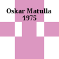 Oskar Matulla 1975