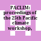 PACLIM: proceedings of the 25th Pacific climate workshop, 2011