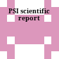 PSI scientific report