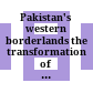 Pakistan's western borderlands : the transformation of a political order