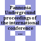 Pannonia Underground : proceedings of the international conference held at Szombathely, 25-26 November 2021