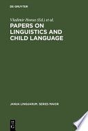 Papers on Linguistics and Child Language : : Ruth Hirsch Weir Memorial Volume /