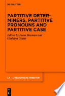 Partitive Determiners, Partitive Pronouns and Partitive Case /
