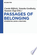 Passages of Belonging : : Interpreting Jewish Literatures /